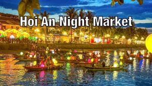 Hoi An Night Market-Explore Hoi An